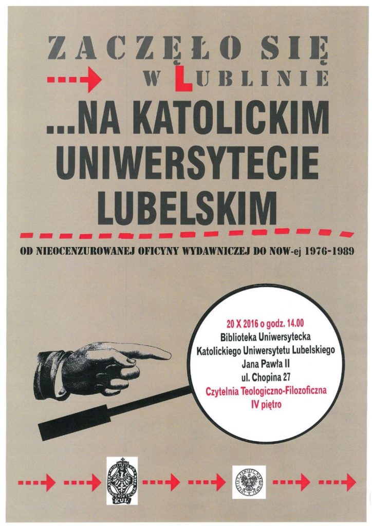 zaczelo sie w lublinie... na katolickim uniwersytecie lubelskim od nieocenzurowanej oficyny wydawniczej do now ej 1976 1989