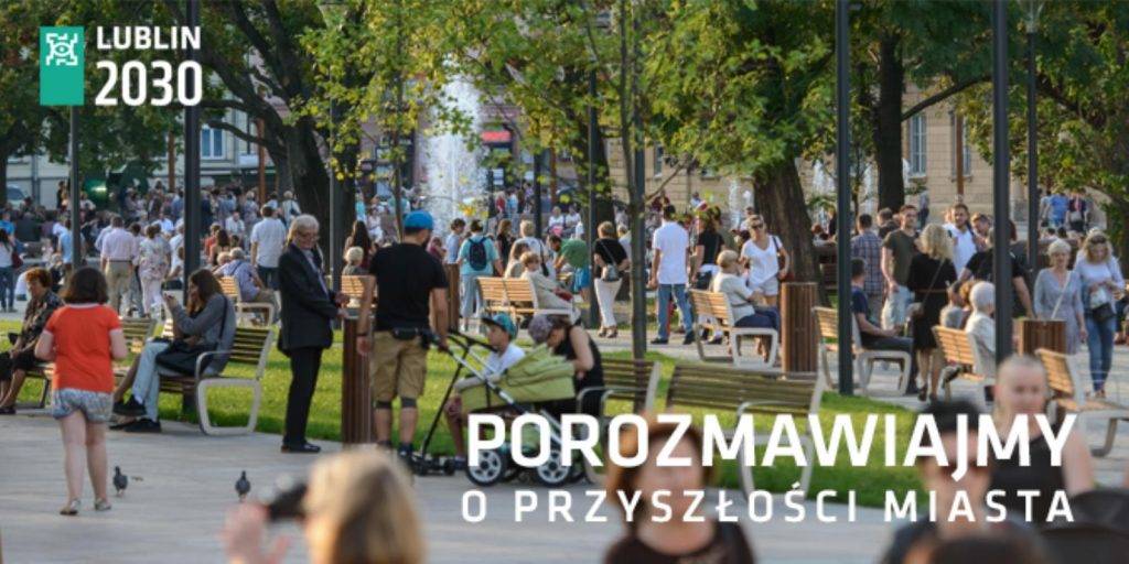 lublin 2030 porozmawiajmy o przyszlosci miasta