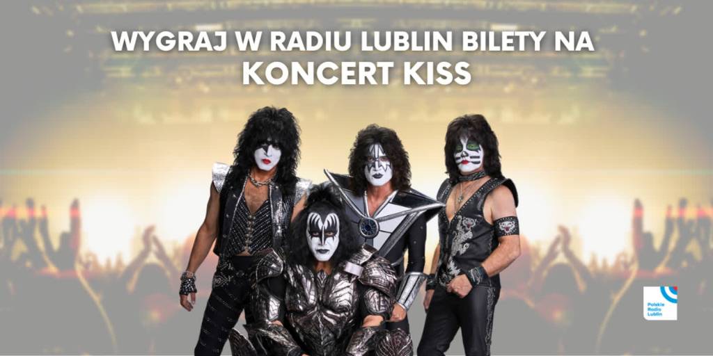 Wygraj bilety na koncert KISS!!! 3 wygraj w radiu lublin bilety na koncert kiss 1920 x 1080 px 1140 x 570 px 2021 11 05 150235