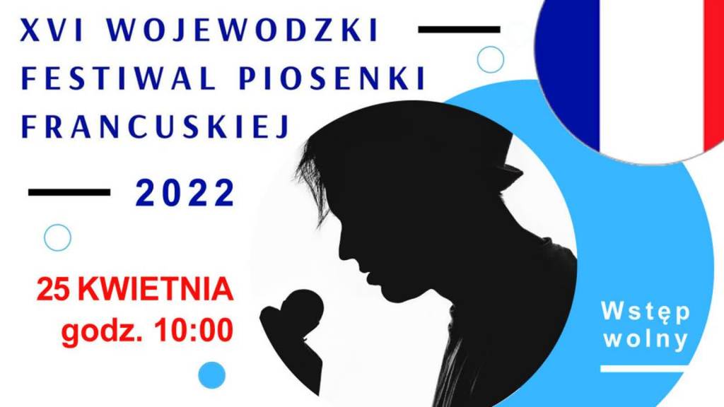 xvi wojewodzki festiwal piosenki francuskiej 1 1 1024x576 2022 04 25 084023 2022 04 25 132509