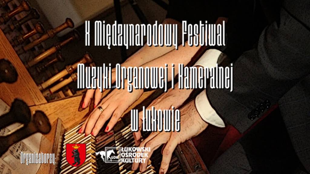 screenshot 2022 05 14 program x miedzynarodowego festiwalu muzyki organowej i kameralnej w lukowie 2022 05 15 142143
